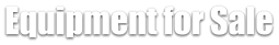Equipment for Sale